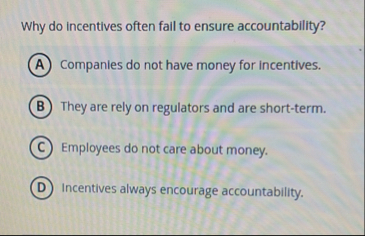 Why do incentives often fall to ensure