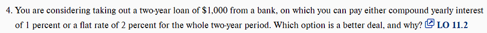 4 . You are considering taking out a two - year