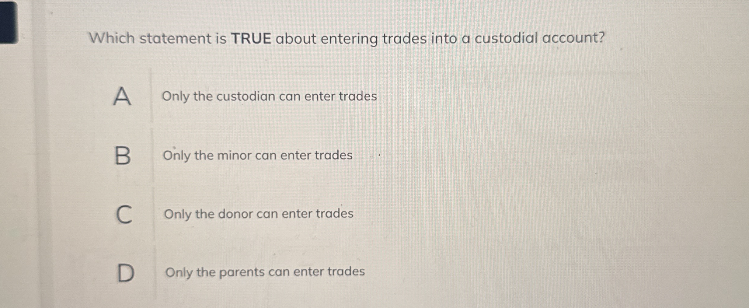 Which statement is TRUE about entering trades