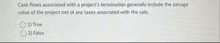 Cash flows associated with a project's