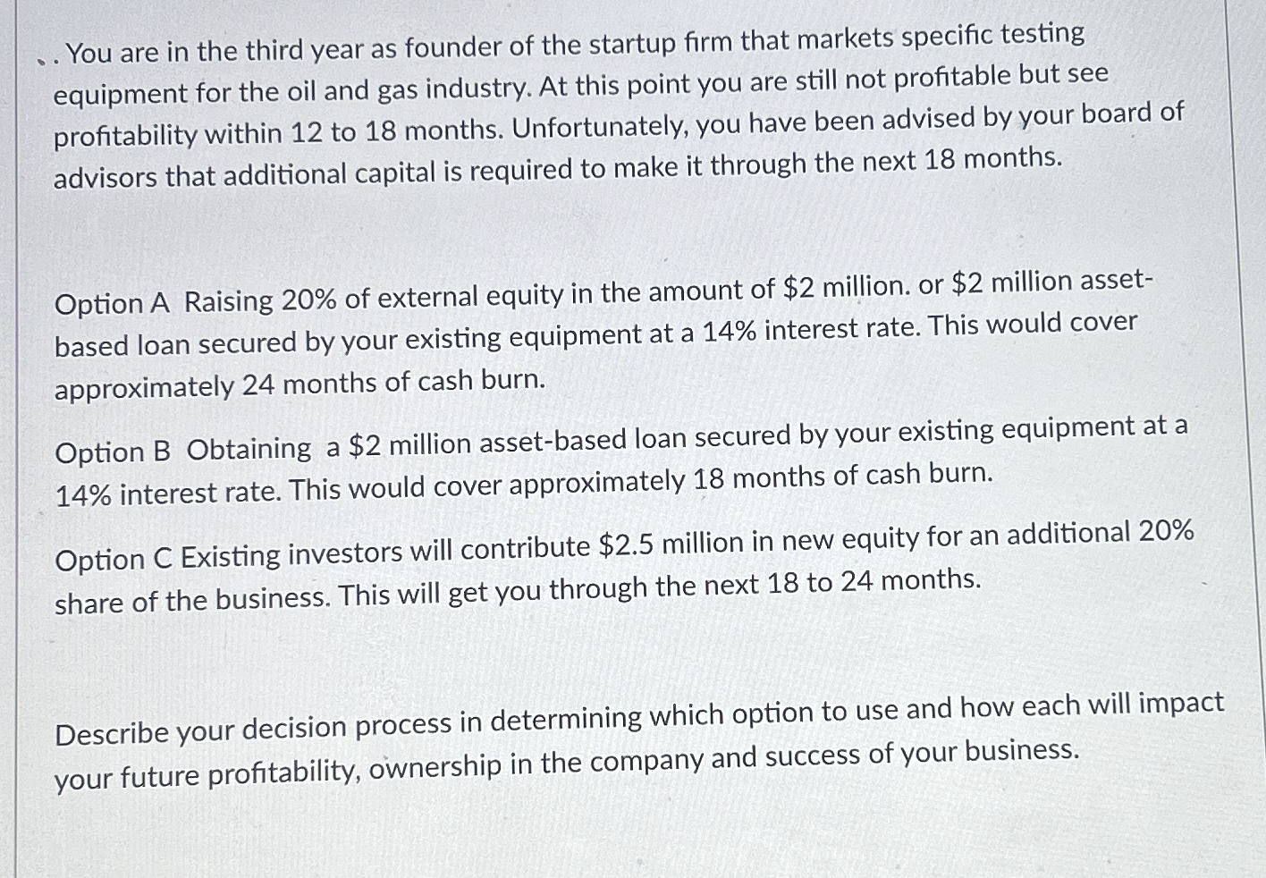 . . You are in the third year as founder of the