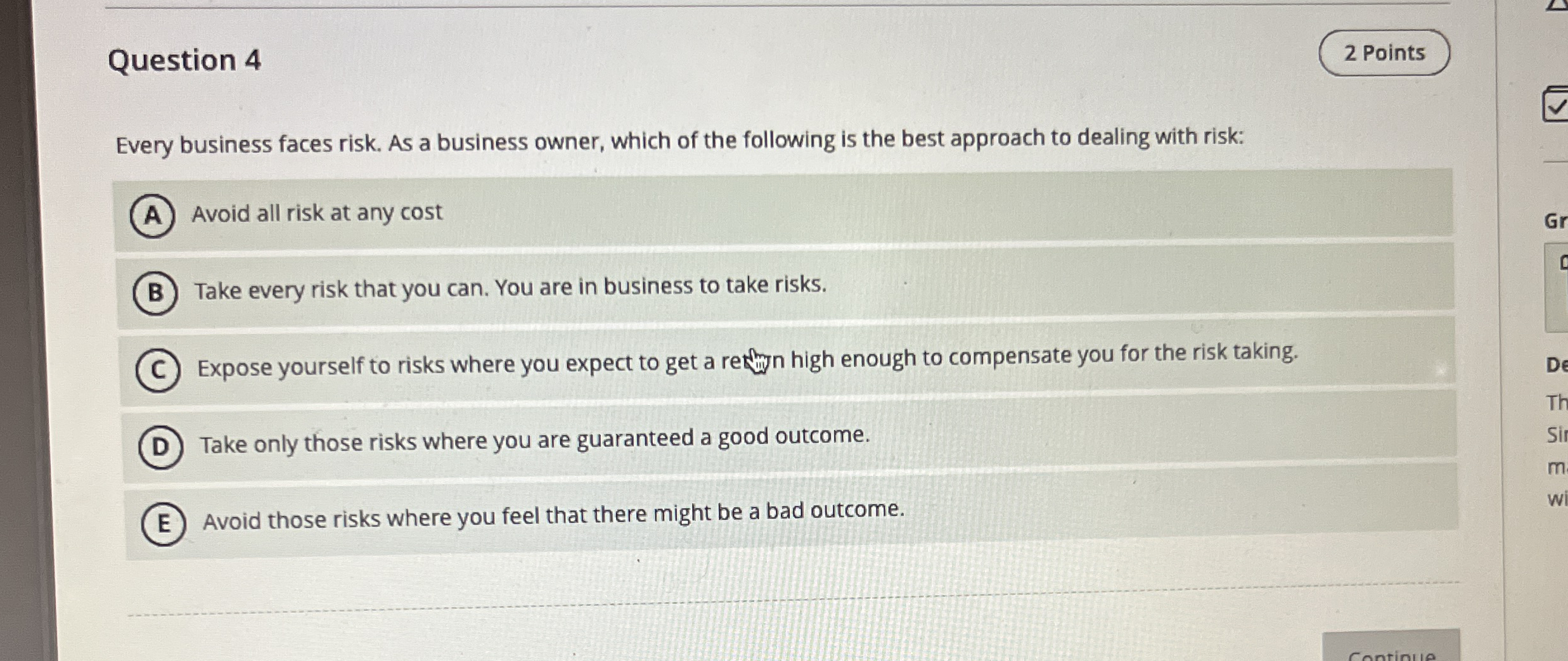 Question 4 2 Points Every business faces risk. As