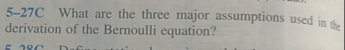 5 - 2 7 C What are the three major assumptions