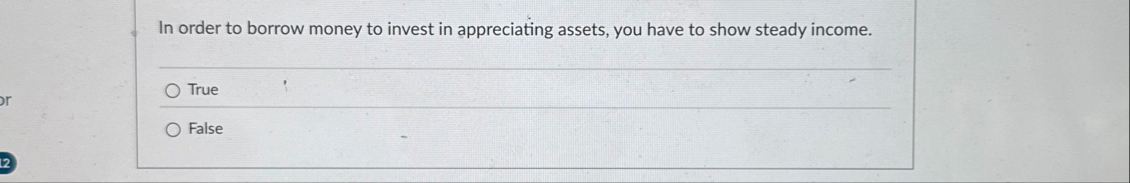 In order to borrow money to invest in