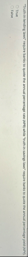 "Truth - in - lending laws" require banks to