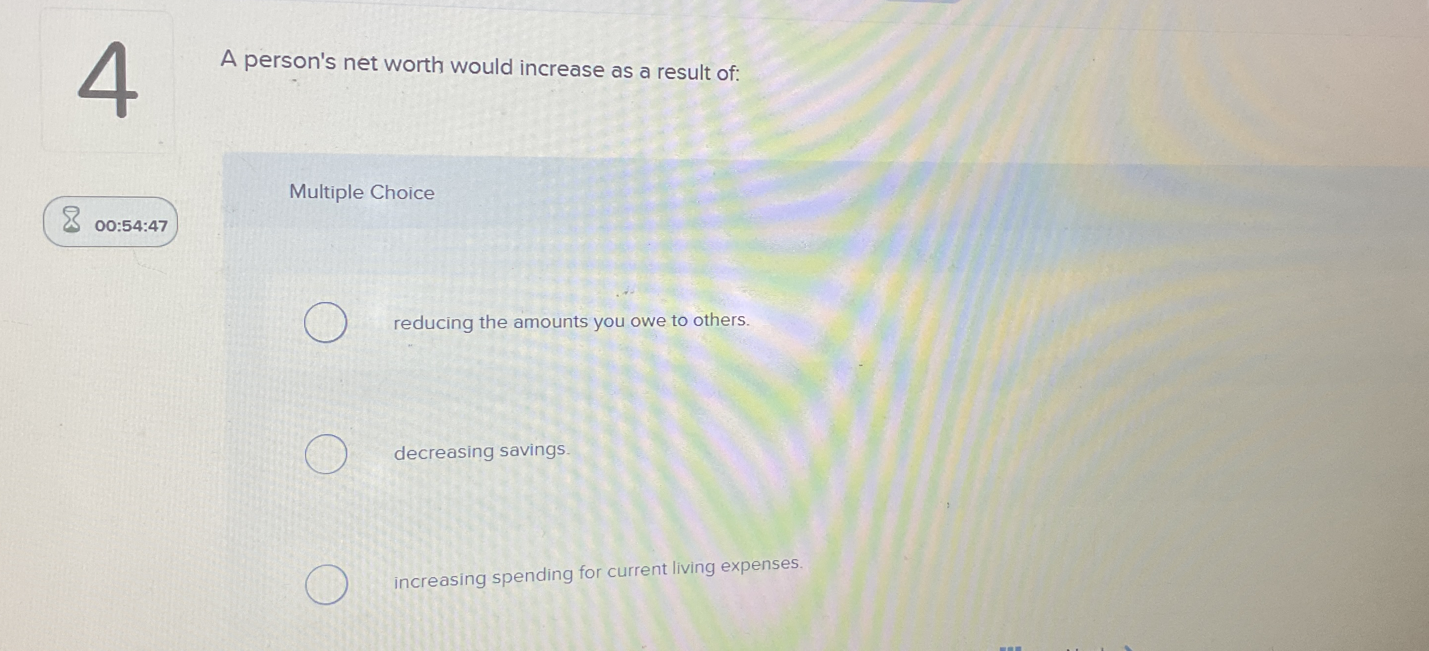 4 A person's net worth would increase as a result