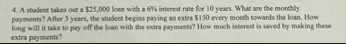 A student takes oat a 5 2 5 , 0 0 0 loan with a 6
