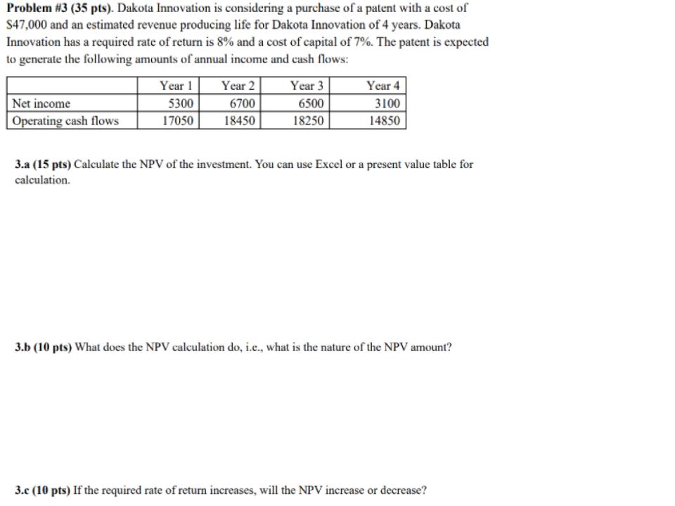 Problem \ # 3 ( 3 5 pts ) . Dakota Innovation is