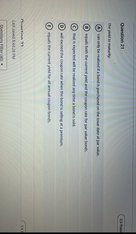 Question 2 1 2 . 5 Point The yield to maturity: