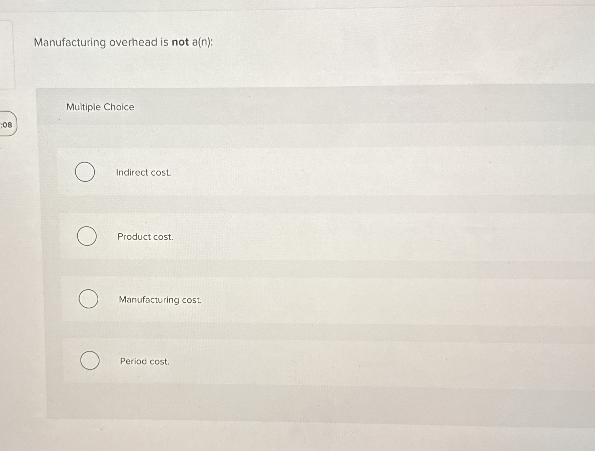 Manufacturing overhead is not a ( n ) : Multiple