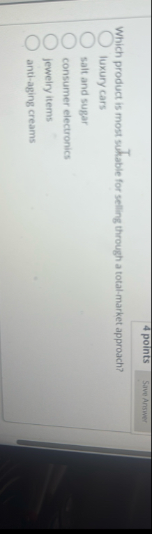 4 points Save Answer Which product is most