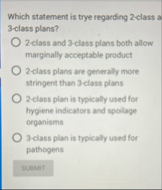 Which statement is trye regarding 2 - class a 3 -