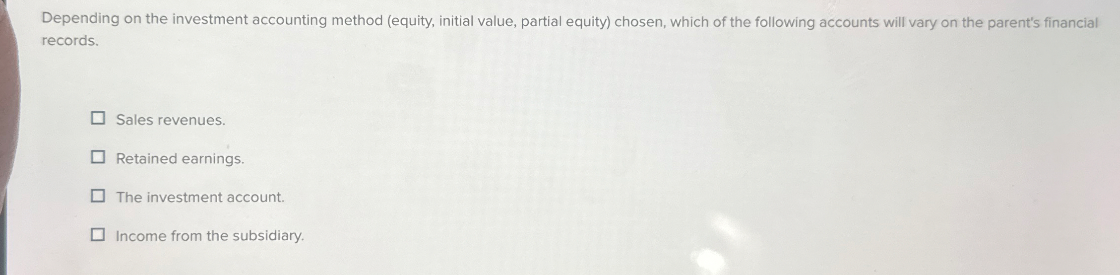 Depending on the investment accounting method (
