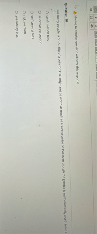 3 8 3 9 4 0 Moving to another question will save