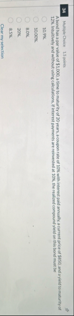 3 4 Multiple Choice 1 . 5 points A bond has a par