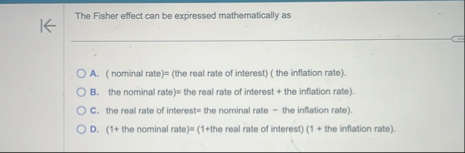 The Fisher effect can be expressed mathematically