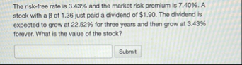 The risk - free rate is 3 . 4 3 % and the market
