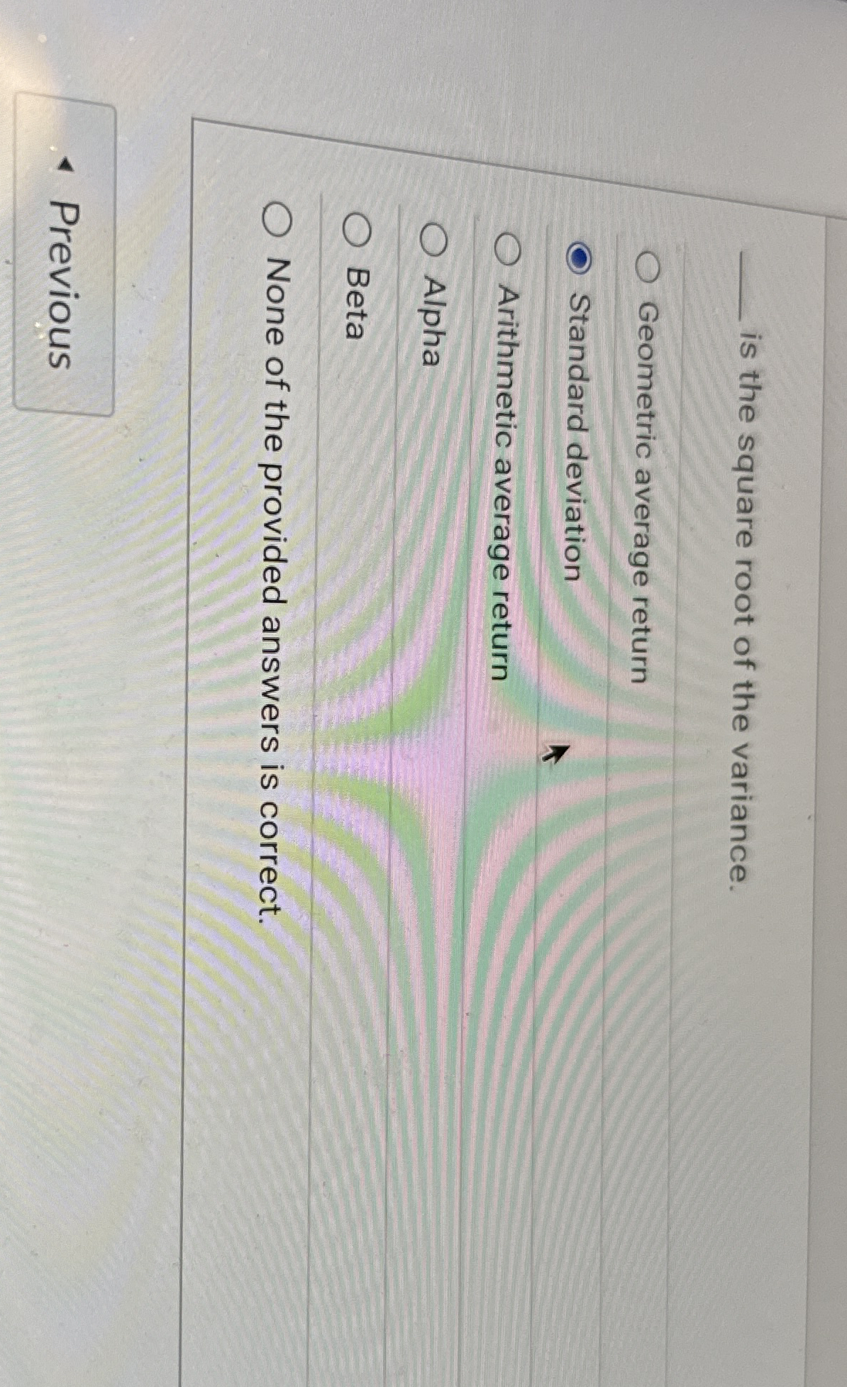 is the square root of the variance. Geometric