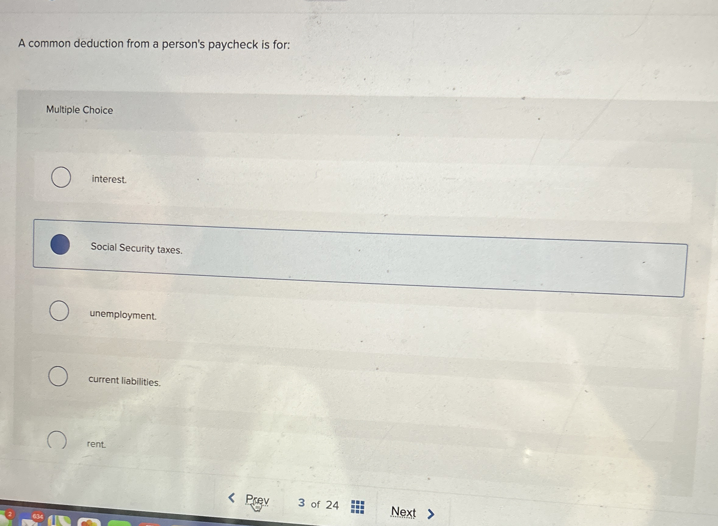 A common deduction from a person's paycheck is