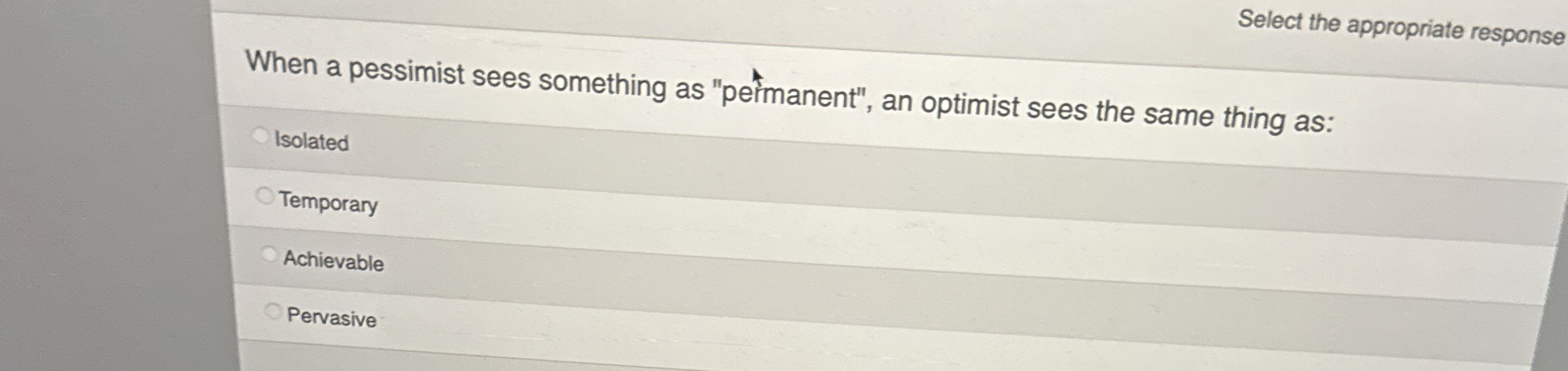 Select the appropriate response When a pessimist