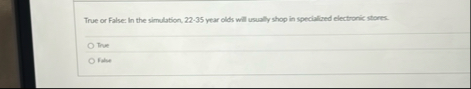 True or False: In the simulation. 2 2 - 3 5 year