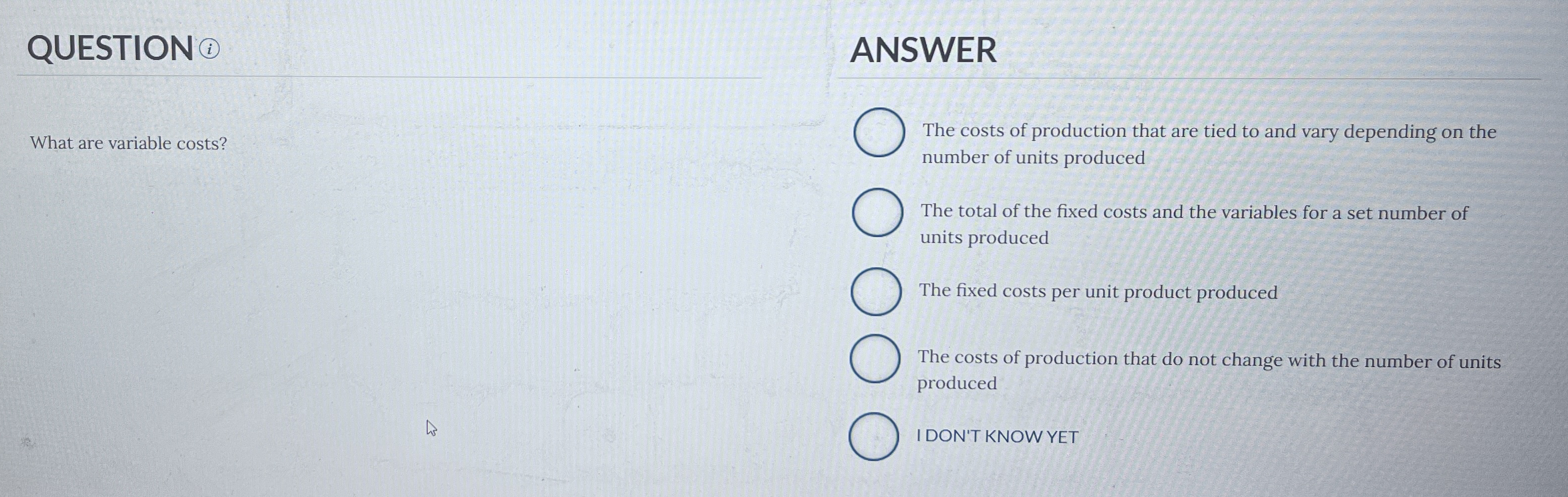 QUESTION What are variable costs? ANSWER The