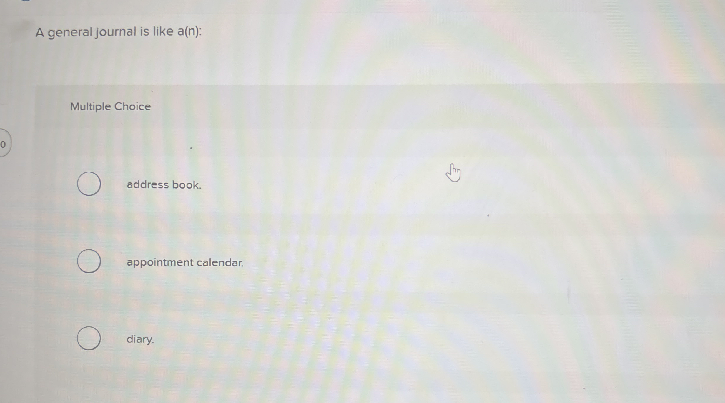 A general journal is like a ( n ) : Multiple