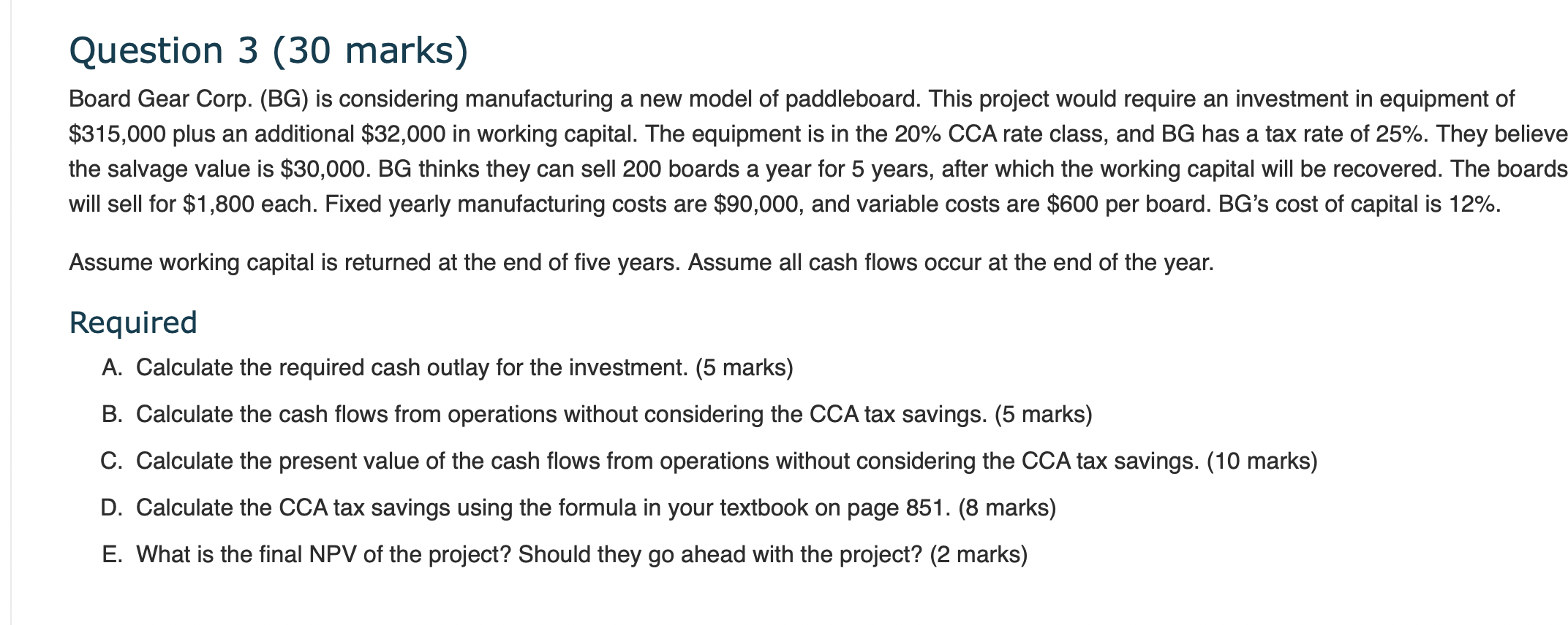 Question 3 ( 3 0 marks ) Board Gear Corp. ( BG )