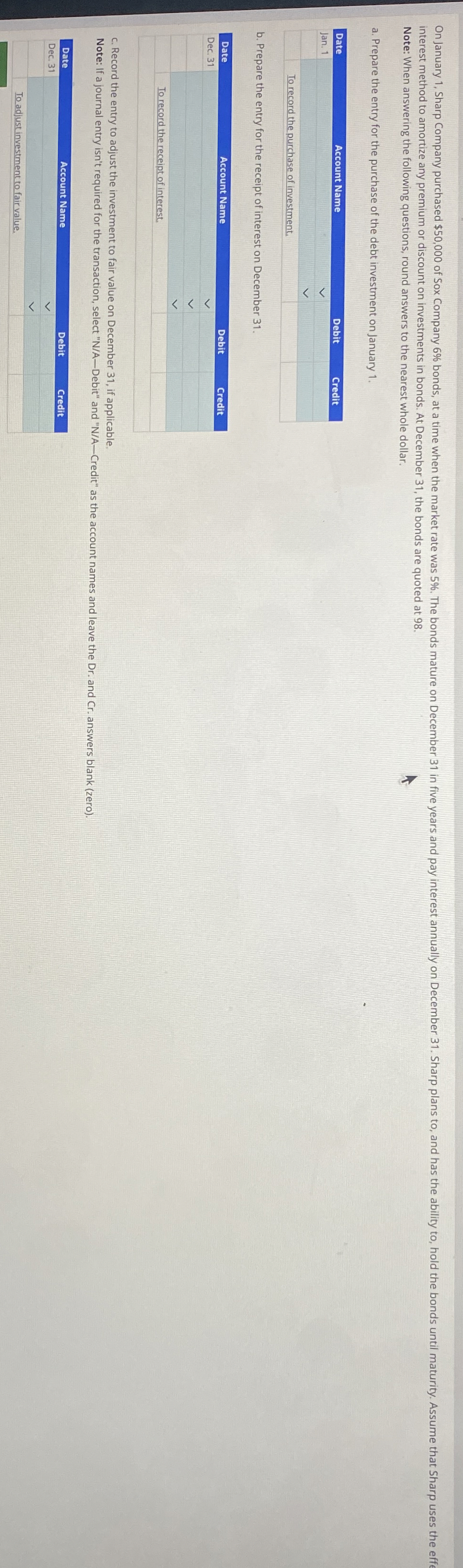 interest method to amortize any premium or