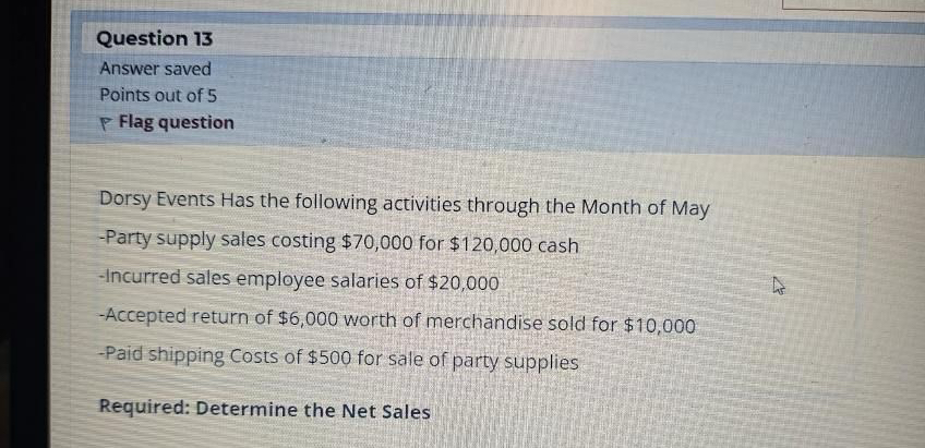 Question 1 3 Answer saved Points out of 5 Flag
