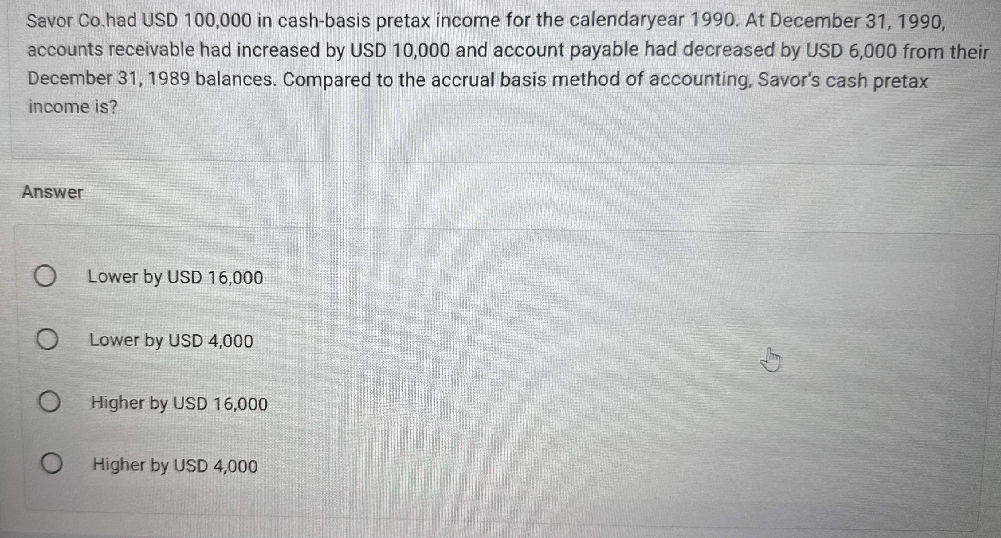 Savor Co . had USD 1 0 0 , 0 0 0 in cash - basis