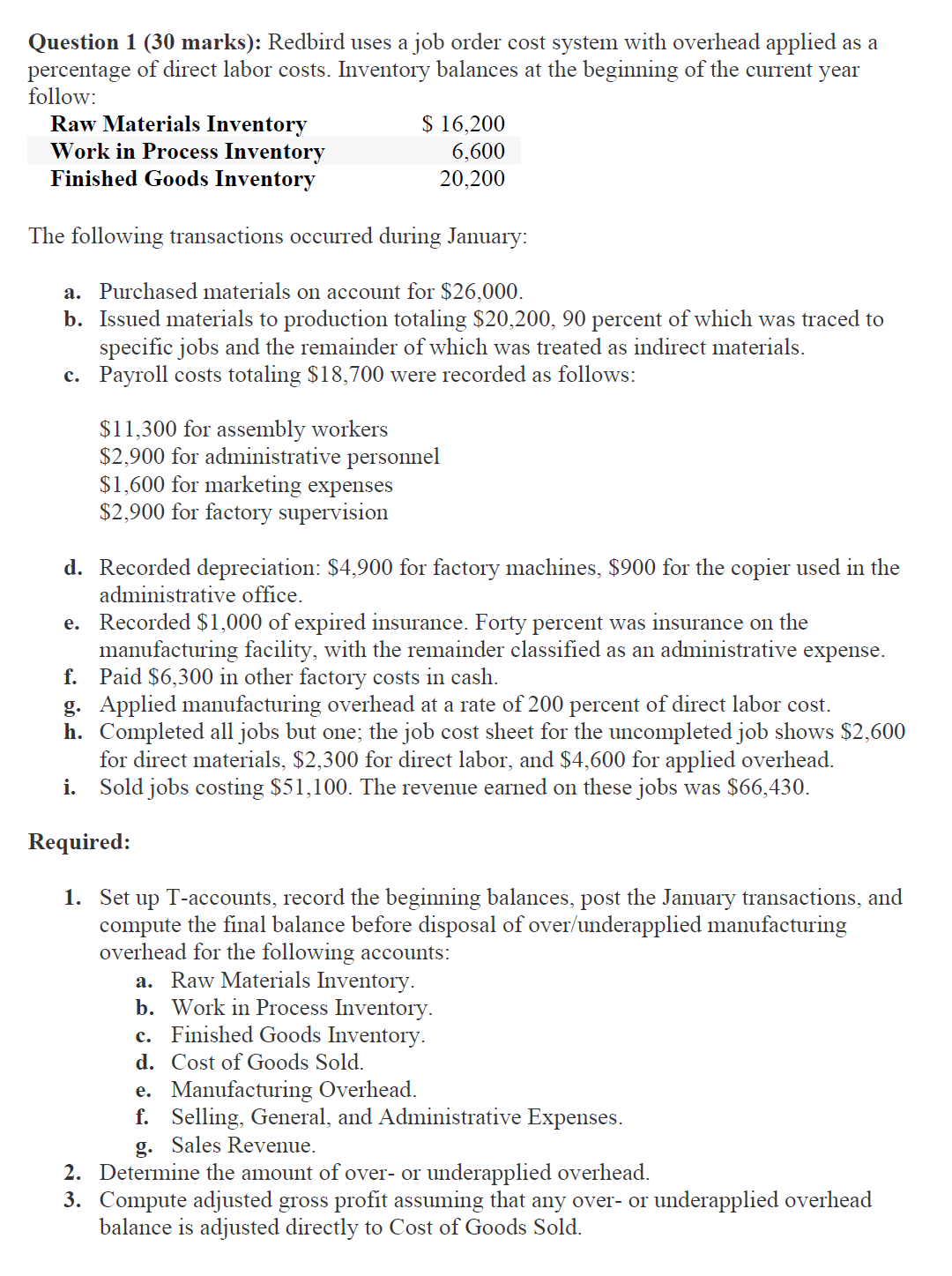 Please show 1 . Journal entry per transaction 2 .