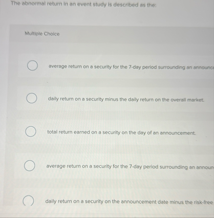 The abnormal return in an event study is