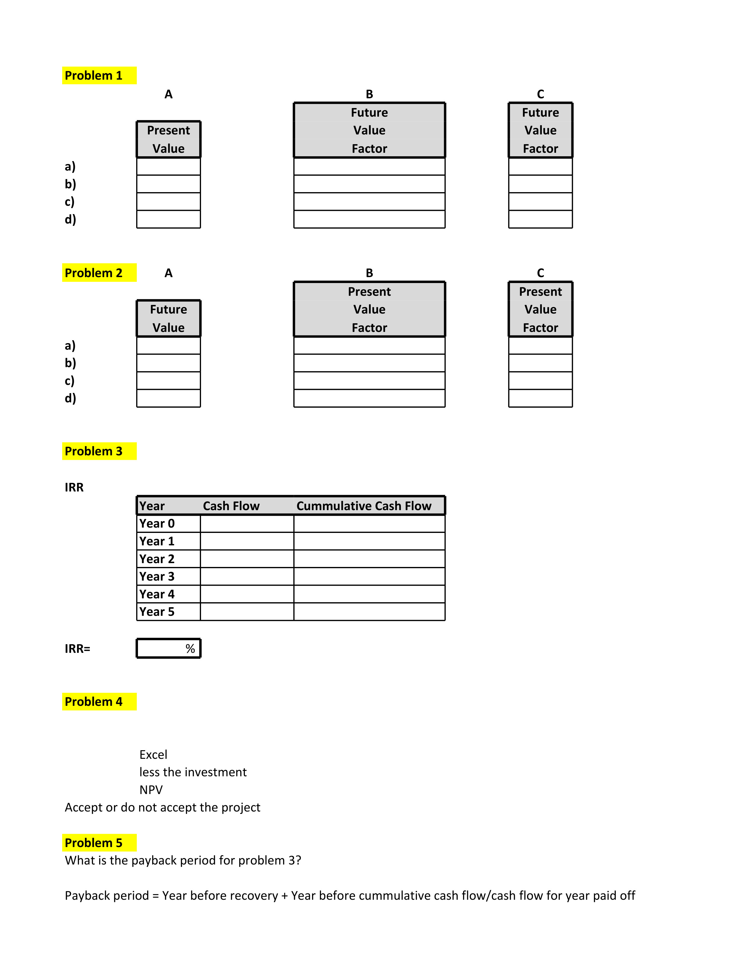 Problem 1 A Future Future Value Value Factor a)