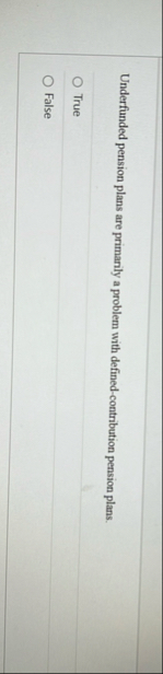 Underfunded pension plans are primarily a problem