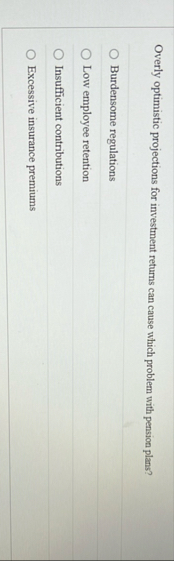 Overly optimistic projections for investment