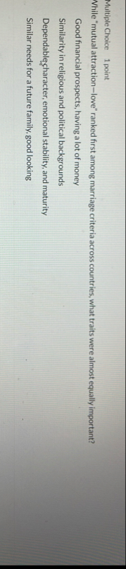 Multiple Choice 1 point While "mutual attraction