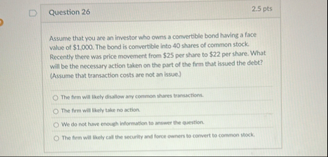 Question 2 6 2 . 5 pts Assume that you are an