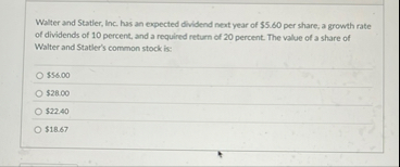 Walter and Statler, inc. has an expected dividend