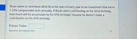 Bryan plans to contribute $ 6 5 0 . 0 0 at the