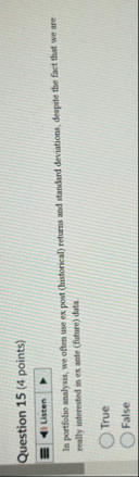 Question 1 5 ( 4 points ) Listen In portfoho