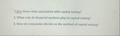 1 . Are there risks associated with capital