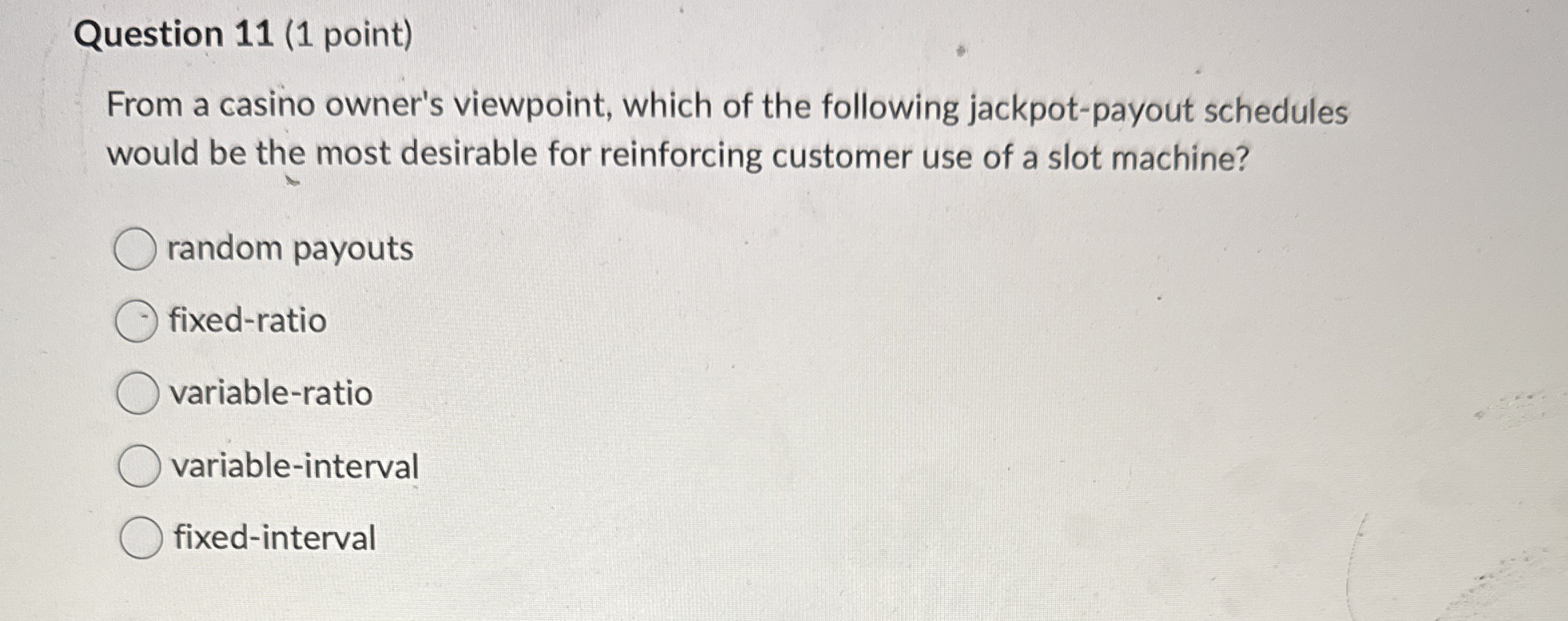 Question 1 1 ( 1 point ) From a casino owner's