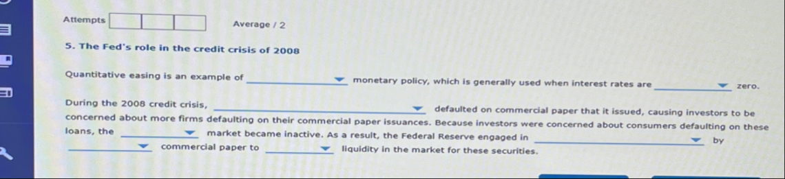 Attempts Average / 2 5 . The Fed's role in the