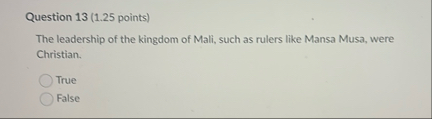 Question 1 3 ( 1 . 2 5 points ) The leadership of