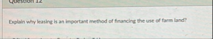 Explain why leasing is an important method of
