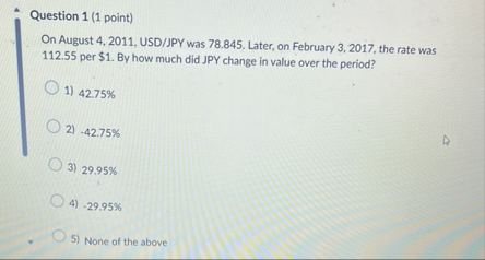 Question 1 ( 1 point ) On August 4 , 2 0 1 1 ,