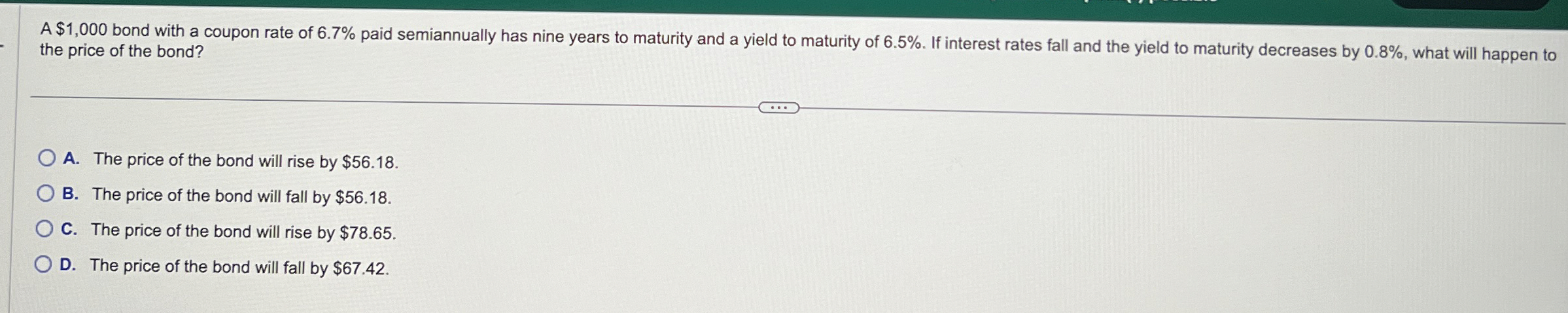 A $ 1 , 0 0 0 bond with a coupon rate of 6 . 7 %