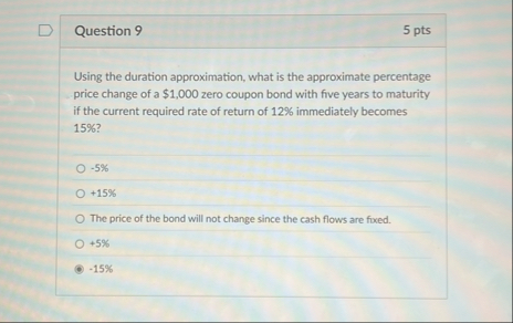 Question 9 5 pts Using the duration
