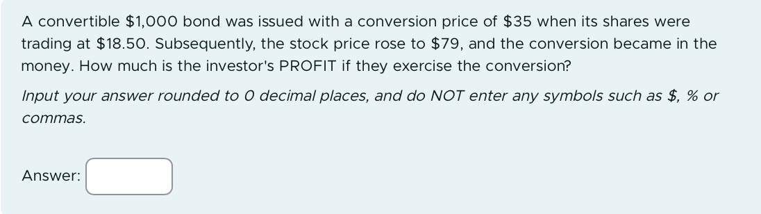 A convertible \ ( \ $ 1 , 0 0 0 \ ) bond was